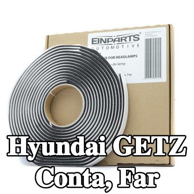 EINPARTS Conta, far ŞİŞE YAPIŞTIRICI ŞERİT — Hyundai Getz