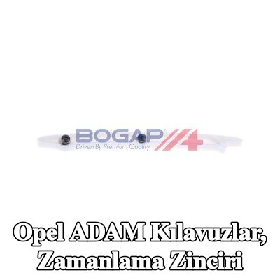 BOGAP Kılavuzlar, zamanlama zinciri — Opel Adam