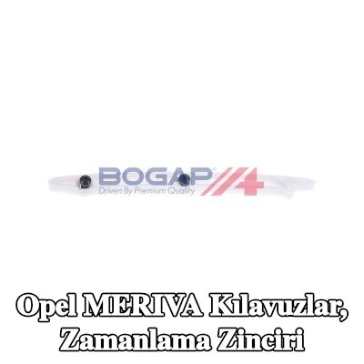 BOGAP Kılavuzlar, zamanlama zinciri — Opel Meriva