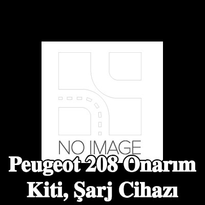 BR Turbo Onarım Kiti, şarj cihazı — Peugeot 208