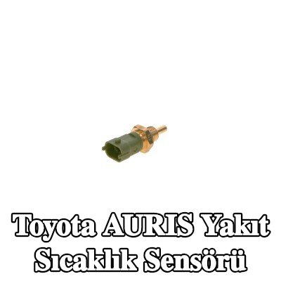 BOSCH Yakıt sıcaklık sensörü — Toyota Auris