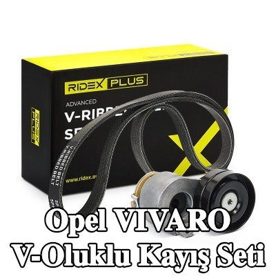 RIDEX PLUS V-Oluklu Kayış Seti — 2012 Opel Vivaro