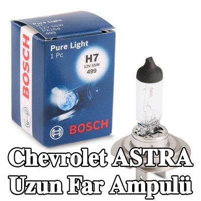 BOSCH Uzun far ampulü H7, 55W, 12V — Chevrolet Astra