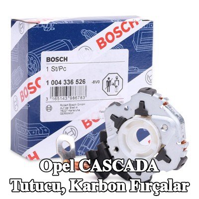 BOSCH Tutucu, karbon fırçalar — Opel Cascada