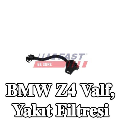 FAST Valf, yakıt filtresi — BMW Z4