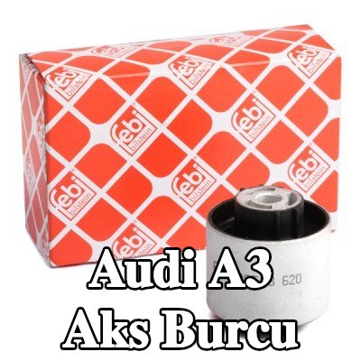 FEBI BILSTEIN Ön aks burcu, Arka Aks Sol, Arka Aks Sağ — 2011 Audi A3