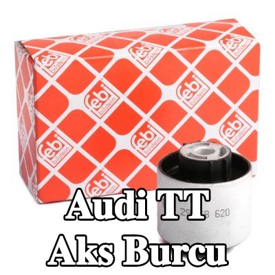 FEBI BILSTEIN Ön aks burcu, Arka Aks Sol, Arka Aks Sağ — 2011 Audi Tt
