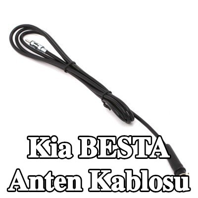 KUFIETA Anten Kablosu — Kia Besta
