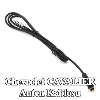 KUFIETA Anten Kablosu — Chevrolet Cavalier