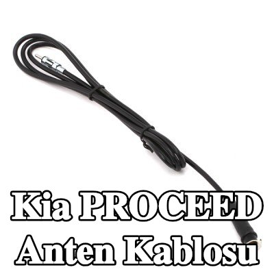KUFIETA Anten Kablosu — Kia Proceed