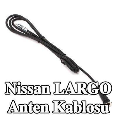 KUFIETA Anten Kablosu — Nissan Largo