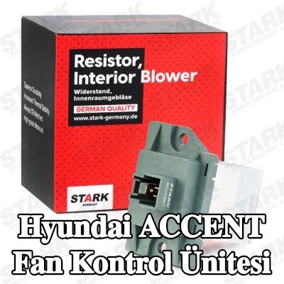 STARK Fan kontrol ünitesi — Hyundai Accent