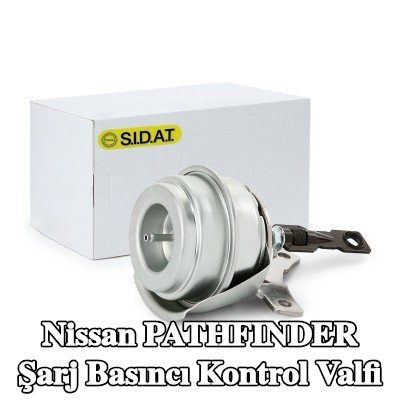 SIDAT Şarj Basıncı Kontrol Valfi — Nissan Pathfinder