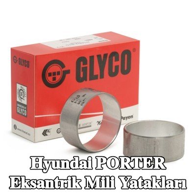 GLYCO Eksantrik mili yatakları — Hyundai Porter