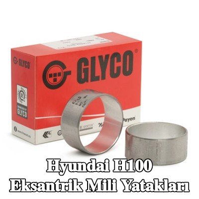 GLYCO Eksantrik mili yatakları — Hyundai H100