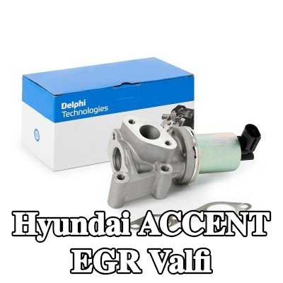 DELPHI EGR soğutucusuz EGR valfi — Hyundai Accent