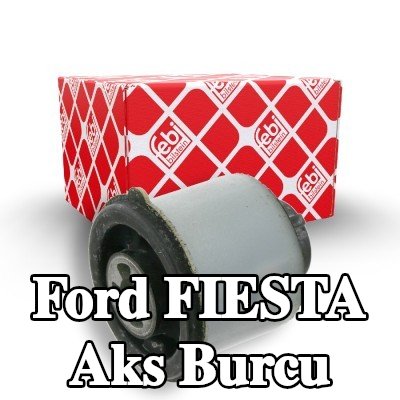 FEBI BILSTEIN Arka aks sol burcu, Arka Aks Sağ — 2004 Ford Fiesta