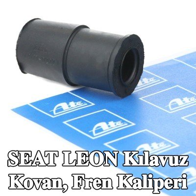 ATE Kılavuz Kovan, fren kaliperi — 2012 SEAT Leon