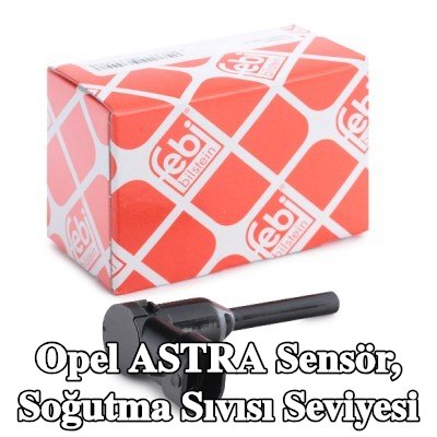FEBI BILSTEIN Sensör, soğutma sıvısı seviyesi — 2012 Opel Astra