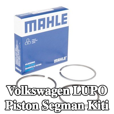 MAHLE Piston Segman Kiti — Volkswagen Lupo