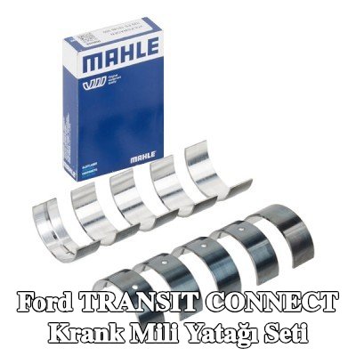 MAHLE Krank mili yatağı seti — Ford Transit Connect