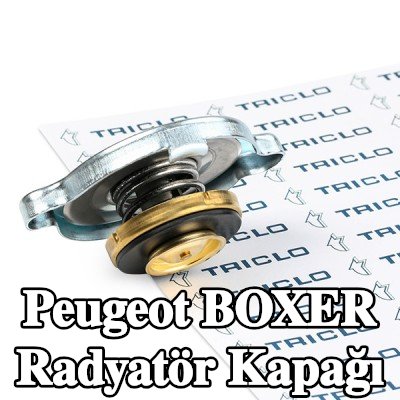 TRICLO Radyatör kapağı — 2012 Peugeot Boxer