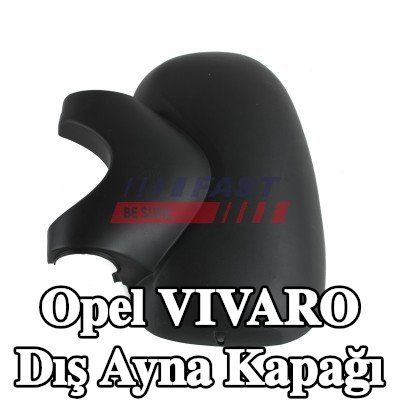 FAST Dış ayna kapağı — 2012 Opel Vivaro