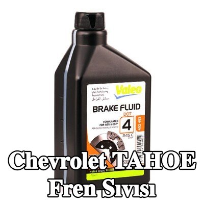 VALEO Fren Sıvısı — Chevrolet Tahoe