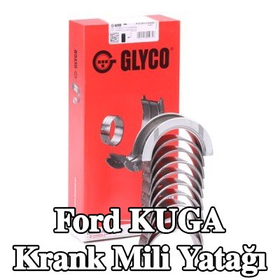 GLYCO Çelik tabanlı alüminyum alaşımlı krank mili yatağı — Ford Kuga