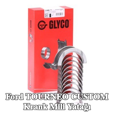 GLYCO Çelik tabanlı alüminyum alaşımlı krank mili yatağı — 2012 Ford Tourneo Custom