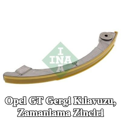 INA Gergi Kılavuzu, zamanlama zinciri — Opel Gt