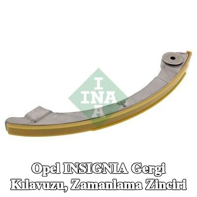 INA Gergi Kılavuzu, zamanlama zinciri — Opel Insignia