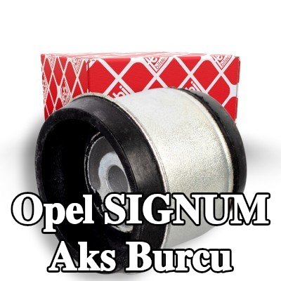 FEBI BILSTEIN Ön aks sol burcu, Ön Aks Sağ, Arka — Opel Signum