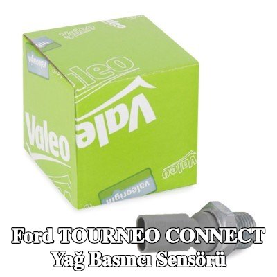 VALEO Yağ basıncı sensörü — 2016 Ford Tourneo Connect