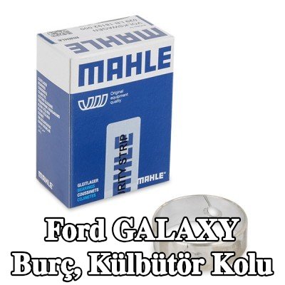 MAHLE Burç, külbütör kolu — Ford Galaxy