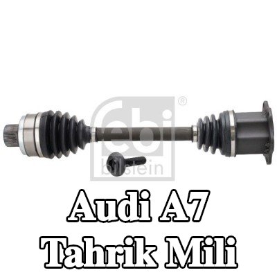 FEBI BILSTEIN Tahrik mili Ön Aks Sol, Ön Aks Sağ, vida ile — 2012 Audi A7