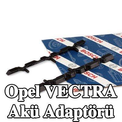 BOSCH Akü Adaptörü — Opel Vectra
