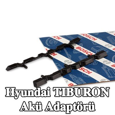 BOSCH Akü Adaptörü — Hyundai Tiburon