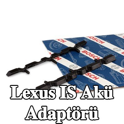 BOSCH Akü Adaptörü — Lexus Is