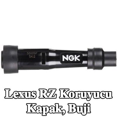 NGK Koruyucu Kapak, buji — Lexus Rz