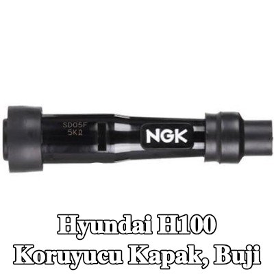 NGK Koruyucu Kapak, buji — Hyundai H100