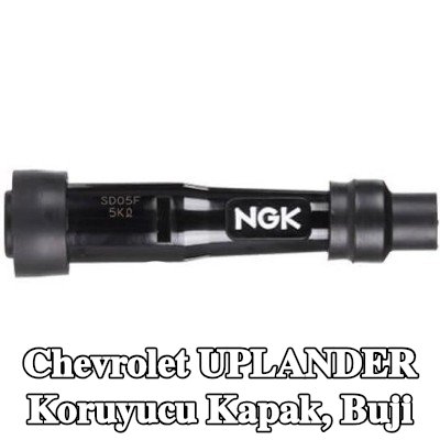 NGK Koruyucu Kapak, buji — Chevrolet Uplander