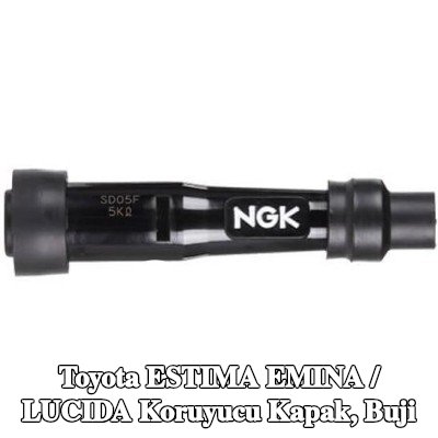 NGK Koruyucu Kapak, buji — Toyota Estima Emina / Lucida