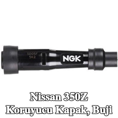 NGK Koruyucu Kapak, buji — Nissan 350z