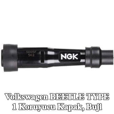 NGK Koruyucu Kapak, buji — Volkswagen Beetle Type 1