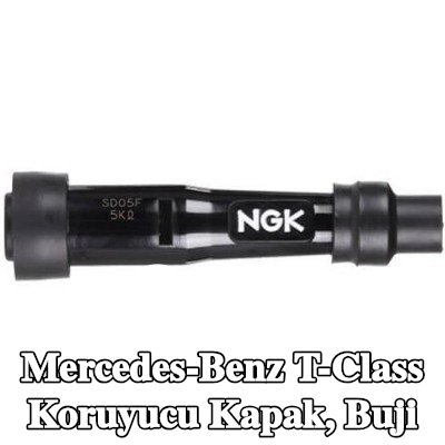NGK Koruyucu Kapak, buji — Mercedes-Benz T-Class