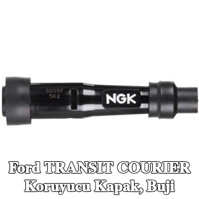 NGK Koruyucu Kapak, buji — Ford Transit Courier