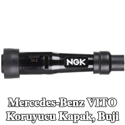NGK Koruyucu Kapak, buji — Mercedes-Benz Vito