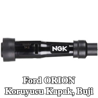 NGK Koruyucu Kapak, buji — Ford Orion
