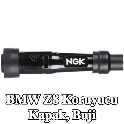 NGK Koruyucu Kapak, buji — BMW Z8